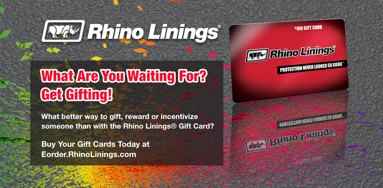 Buy Your Rhino Linings Gift Cards Today